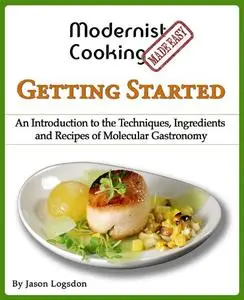 Modernist Cooking Made Easy: Getting Started (Repost)