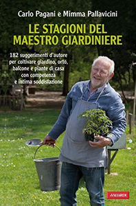 Le Stagioni Del Maestro Giardiniere - Pagani Carlo E Pallavi