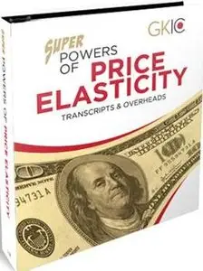 Dan Kennedy - Super Powers of Price Elasticity [REDUCED]