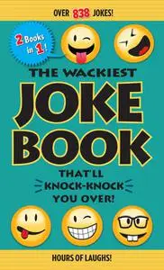 «The Wackiest Joke Book That'll Knock-Knock You Over» by Editors of Portable Press