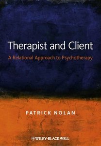 Therapist and Client: A Relational Approach to Psychotherapy (repost)