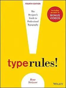 Type Rules: The Designer's Guide to Professional Typography, 4th Edition (Repost)