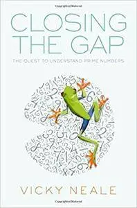 Closing the Gap: The Quest to Understand Prime Numbers