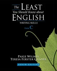 The Least You Should Know About English: Writing Skills, Form C, 10 edition (repost)