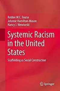 Systemic Racism in the United States: Scaffolding as Social Construction [Repost]