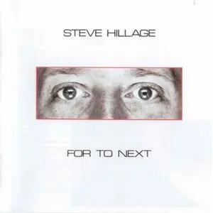 Steve Hillage - For To Next / And Not Or (1982)