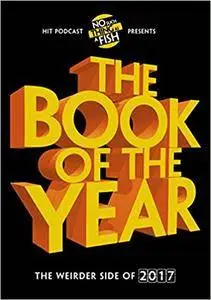 The Book of the Year: The Weirder Side of 2017