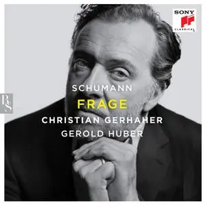 Christian Gerhaher & Gerold Huber - Frage (2018)