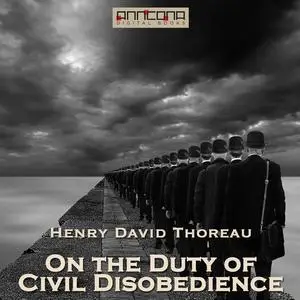 «On the Duty of Civil Disobedience» by Henry David Thoreau