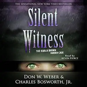 Silent Witness: The Karla Brown Murder Case [Audiobook]