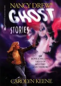 «Ghost Stories» by Carolyn Keene