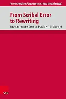 From Scribal Error to Rewriting: How Ancient Texts Could and Could Not Be Changed (De Septuaginta Investigationes