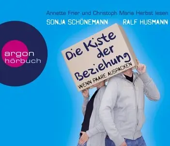 Ralf Husmann - Die Kiste Der Beziehung - Wenn Paare Auspacken