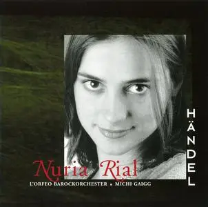 Nuria Rial, Michi Gaigg, L’Orfeo Barockorchester - Handel: Armida abbandonata, Opera Arias; Aufschnaiter, Muffat (2004)