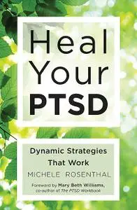 «Heal Your PTSD» by Michele Rosenthal