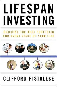 Lifespan Investing: Building the Best Portfolio for Every Stage of Your Life (repost)