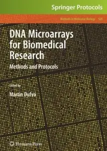 DNA Microarrays for Biomedical Research: Methods and Protocols