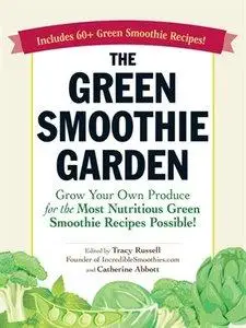 The Green Smoothie Garden (repost)