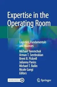 Expertise in the Operating Room: Logistics, Fundamentals and Nuances