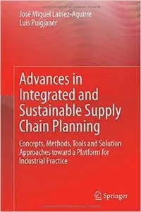 Advances in Integrated and Sustainable Supply Chain Planning