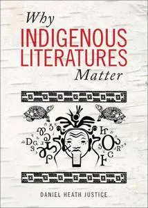 Why Indigenous Literatures Matter (Indigenous Studies)