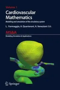 Cardiovascular Mathematics: Modeling and simulation of the circulatory system (Repost)