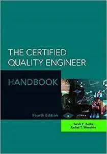 The Certified Quality Engineer Handbook, 4th Edition