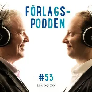 «Förlagspodden - avsnitt 53» by Kristoffer Lind,Lasse Winkler