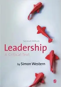Leadership: A Critical Text