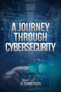 A journey through cybersecurity