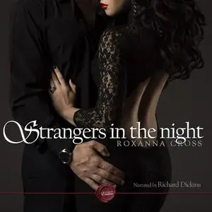 «Strangers in the Night» by Roxanna Cross