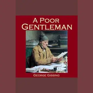 «A Poor Gentleman» by George Gissing