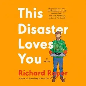 This Disaster Loves You: A Novel [Audiobook]