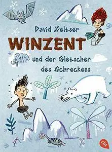 Winzent und der Gletscher des Schreckens