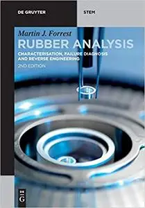 Rubber Analysis: Characterisation, Failure Diagnosis and Reverse Engineering