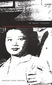 An Absent Presence: Japanese Americans in Postwar American Culture, 1945–1960