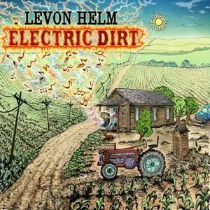 Levon Helm - Electric Dirt (2009)