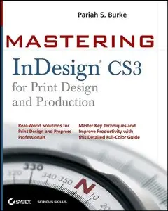 Mastering InDesign CS3 for Print Design and Production (repost)