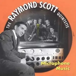 The Raymond Scott Quintette - Microphone Music (2CD) (2003) {Basta} **[RE-UP]**