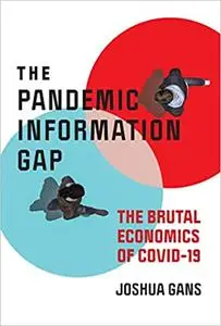 The Pandemic Information Gap: The Brutal Economics of COVID-19