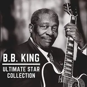 B.B. King - Ultimate Star Collection (2020)