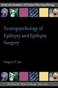 Neuropsychology of Epilepsy and Epilepsy Surgery
