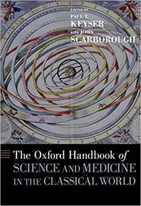 The Oxford Handbook of Science and Medicine in the Classical World