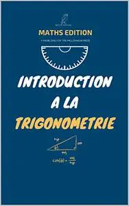 INTRODUCTION A LA TRIGONOMÉTRIE