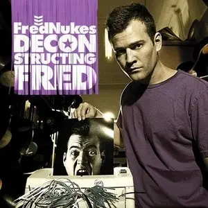 FredNukes - Deconstructing Fred (2007) 