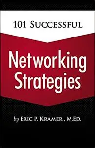 101 Successful Networking Strategies