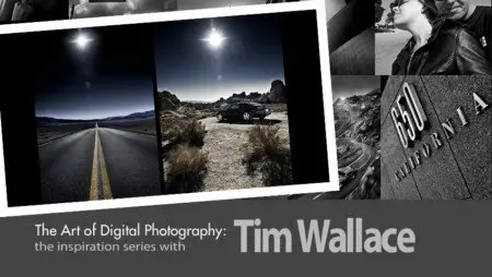 Kelbytraining - The Art of Digital Photography: The Inspirational Series with Tim Wallace