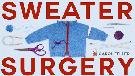 Carol Feller - Sweater Surgery