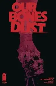 Our Bones Dust 03 (of 04) (2024) (Digital) (Mephisto-Empire)