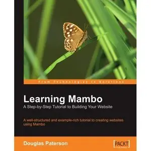 Learning Mambo: A Step-by-Step Tutorial to Building Your Website by Douglas Paterson [Repost]